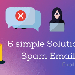 6 simple Solutions for Spam Email Issue: Email sent to spam