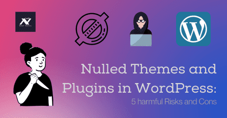 Nulled Themes and Plugins in WordPress