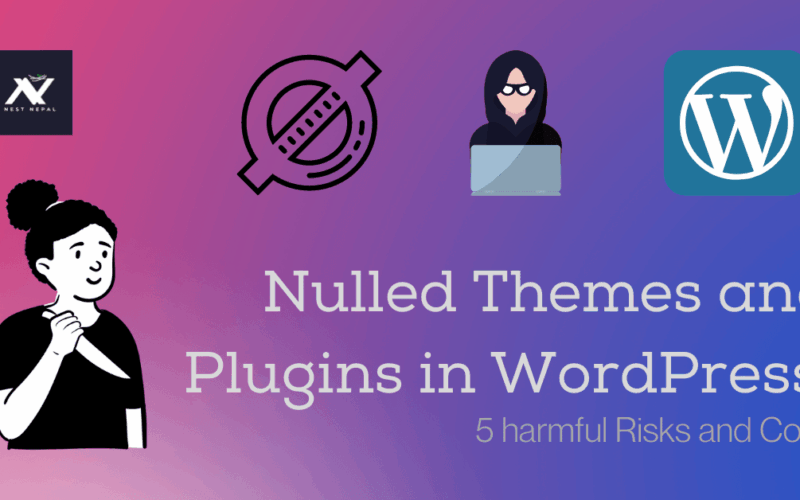 Nulled Themes and Plugins in WordPress