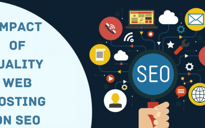 The Impact of Quality Web Hosting on SEO 